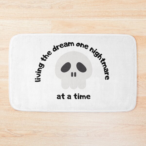 Item preview, living the dream one nightmare at a time designed and sold by smilup.