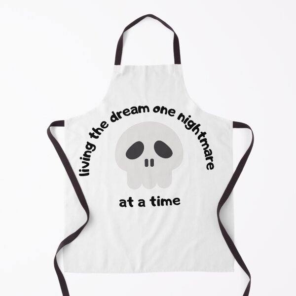 Item preview, living the dream one nightmare at a time designed and sold by smilup.