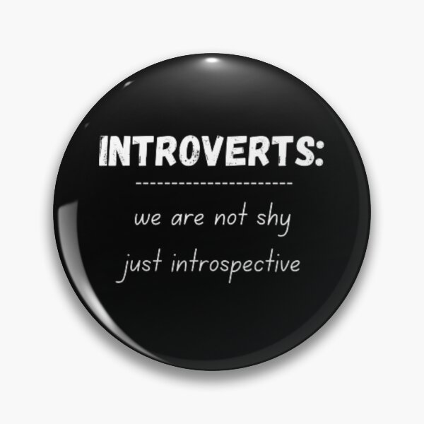 Item preview, Introverts: we are not shy just introspective, for an introvert, designed and sold by TeePassion.