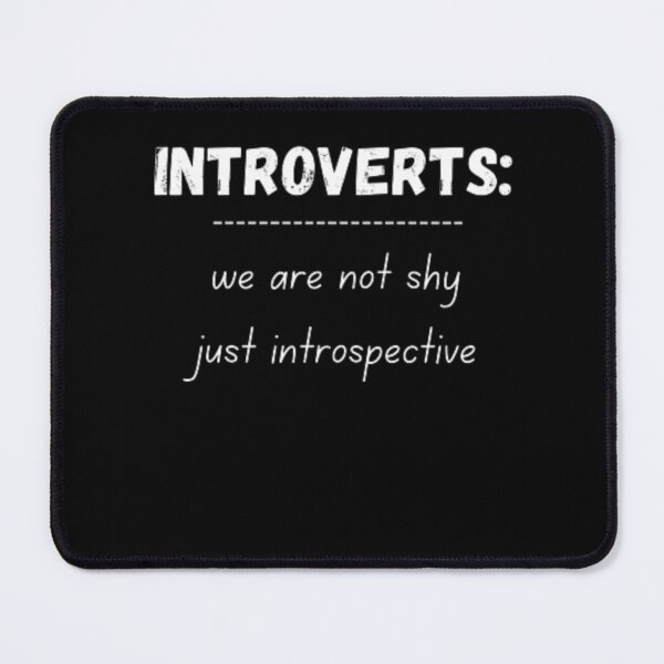 Item preview, Introverts: we are not shy just introspective, for an introvert, designed and sold by TeePassion.