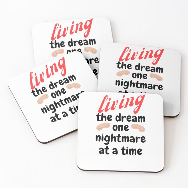 Item preview, living the dream one nightmare at a time designed and sold by smilup.