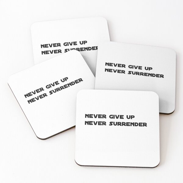 Item preview, never give up never surrender  designed and sold by sarina G.