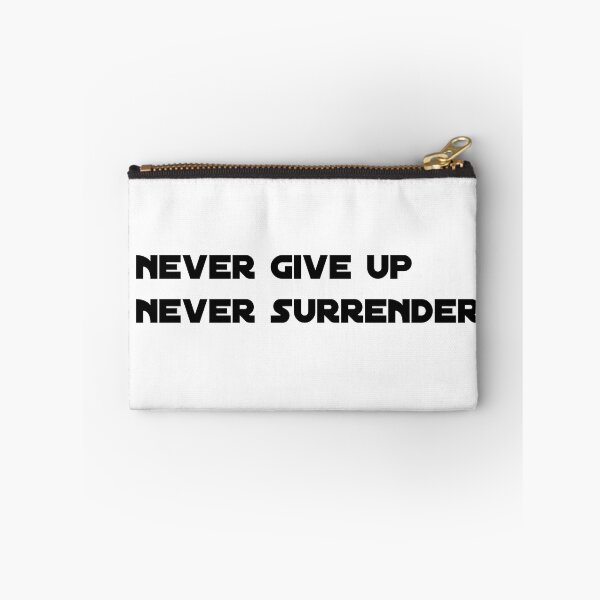 Item preview, never give up never surrender  designed and sold by sarina G.