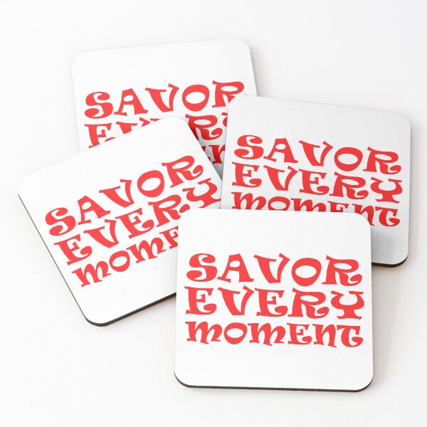Item preview, Savor Every Moment designed and sold by NiftyMel.
