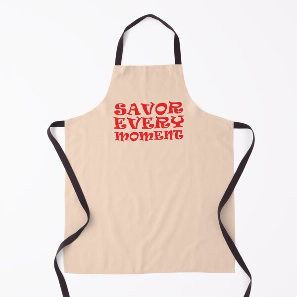 Item preview, Savor Every Moment designed and sold by NiftyMel.