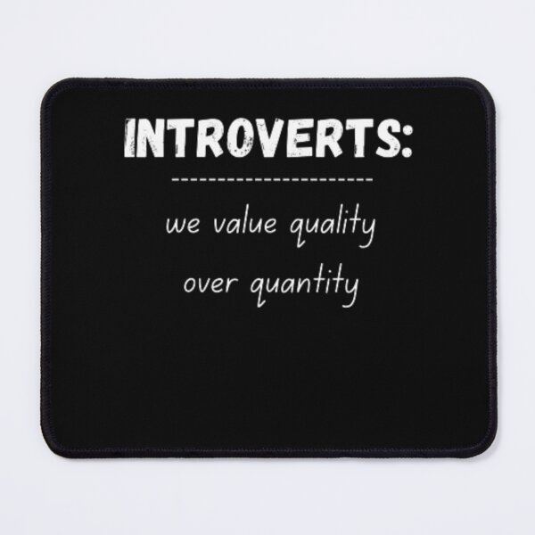 Item preview, Introverts: we value quality over quantity, for an introvert designed and sold by TeePassion.