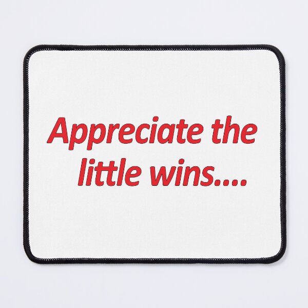 Item preview, Appreciate the little wins  designed and sold by Positive Mindzet!.