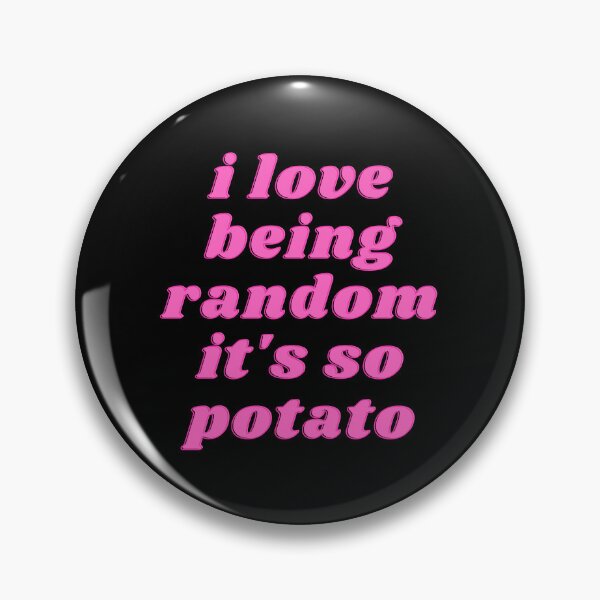 Item preview, funny cool i love being random it's so potato sarcastic tees idea gift T-shirt essentiel designed and sold by hagawi.