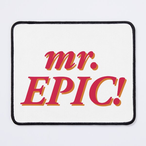 Item preview, mr EPIC!  designed and sold by Red Panda Gifts.