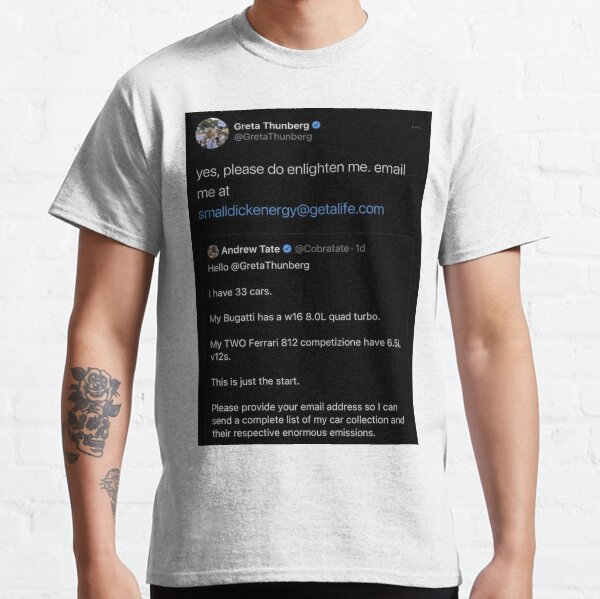 Andrew Tate wird von Greta Thunberg geröstet Classic T-Shirt