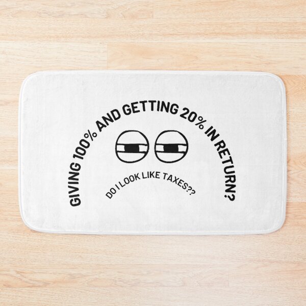 Item preview, Giving 100% And Getting 20% In Return? Do I Look Like Taxes?? designed and sold by BabyyPiscess99.