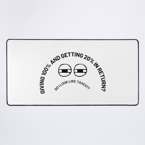 Item preview, Giving 100% And Getting 20% In Return? Do I Look Like Taxes?? designed and sold by BabyyPiscess99.