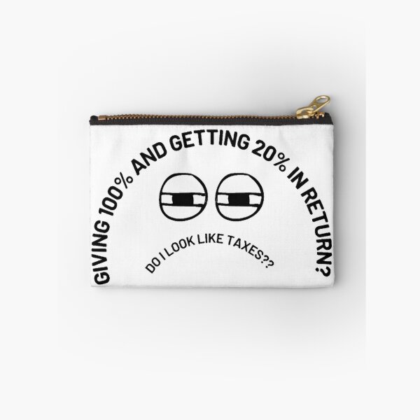 Item preview, Giving 100% And Getting 20% In Return? Do I Look Like Taxes?? designed and sold by BabyyPiscess99.