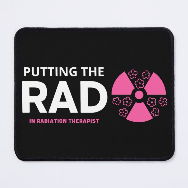 Item preview, Putting the RAD in radiation therapist pink designed and sold by ApparelByGriph.