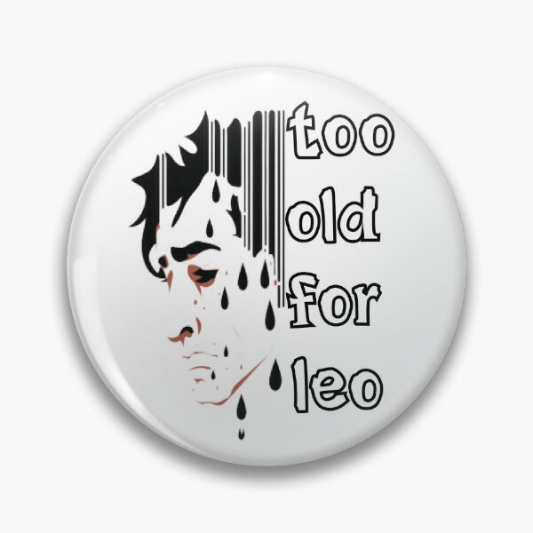 Item preview, Too Old For Leo designed and sold by Beauti-artist.