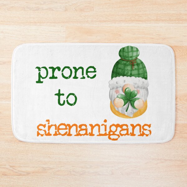 Item preview, St. Patrick's Day - Prone to shenanigans 3 designed and sold by TasimaDesign.