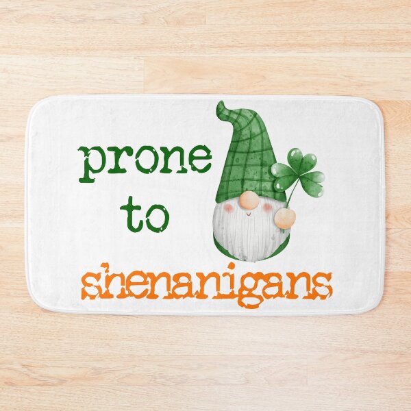 Item preview, St. Patrick's Day - Prone to shenanigans 4 designed and sold by TasimaDesign.