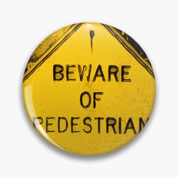 Item preview, Beware of Pedestrian designed and sold by Erik007best.
