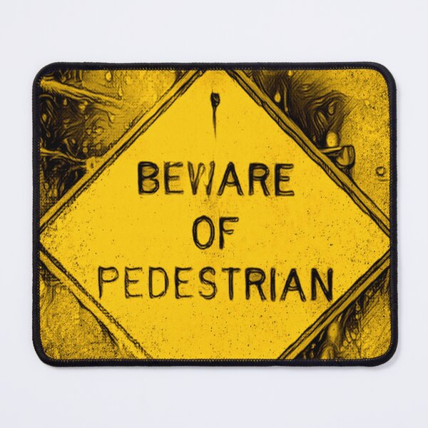 Item preview, Beware of Pedestrian designed and sold by Erik007best.