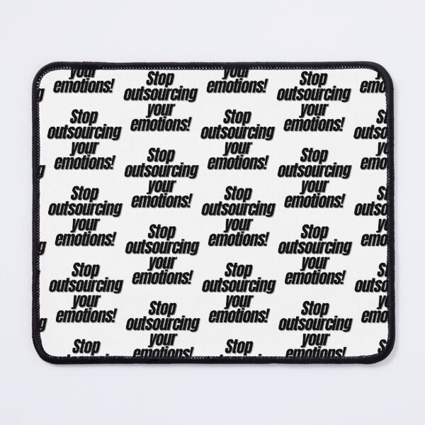 Item preview, Stop outsourcing your emotions! designed and sold by Finds.