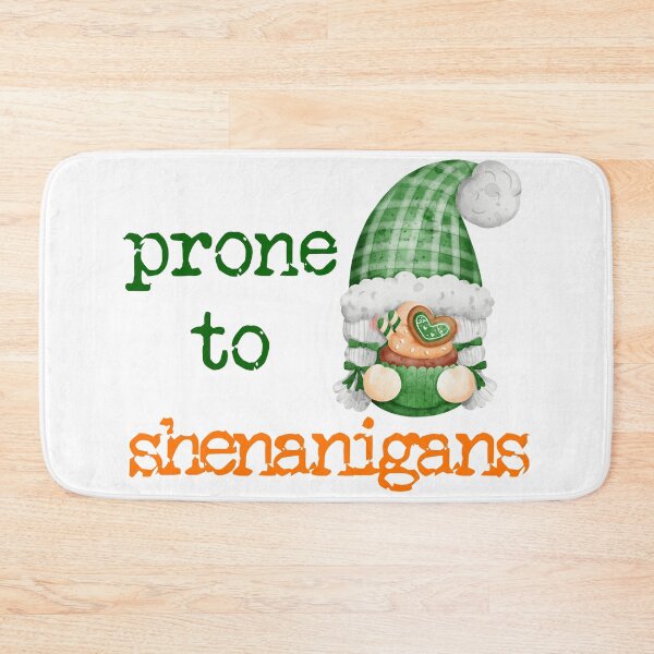 Item preview, St. Patrick's Day - Prone to shenanigans 6 designed and sold by TasimaDesign.
