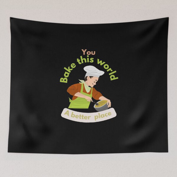 Item preview, You bake this world a better place designed and sold by Speckledfrog.