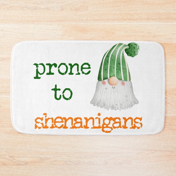 Item preview, St. Patrick's Day - Prone to shenanigans 9 designed and sold by TasimaDesign.