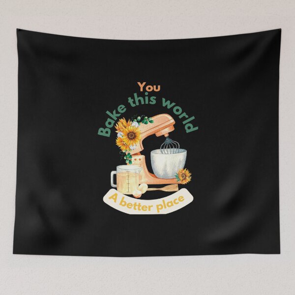 Item preview,  You bake this world a better place designed and sold by Speckledfrog.