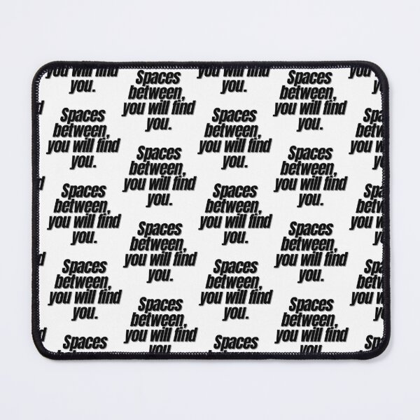 Item preview, Spaces between, you will find you. designed and sold by Finds.