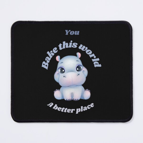 Item preview, You bake the world a better place with cute hippo designed and sold by Speckledfrog.
