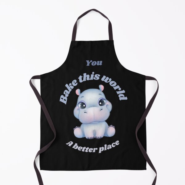 Item preview, You bake the world a better place with cute hippo designed and sold by Speckledfrog.