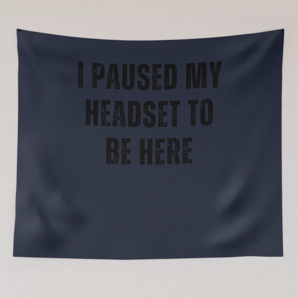 Item preview, I Paused My Headset To Be Here Metaverse Cool Virtual Reality Quote Minimalist designed and sold by DadJokeDescript.