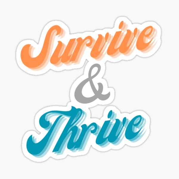 Item preview, Survive & Thrive designed and sold by RkkyRcoon.