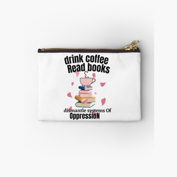 Item preview, Drink coffee read books dismantle systems of oppression  designed and sold by CaliforniaDi.