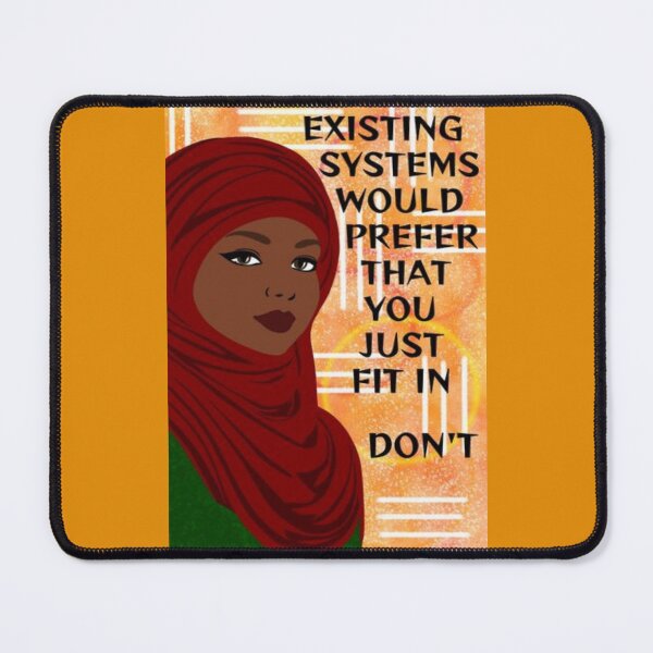 Item preview, Feminist Quote - Existing Systems Would Prefer That You Just Fit In Don't designed and sold by LethalPixieDust.