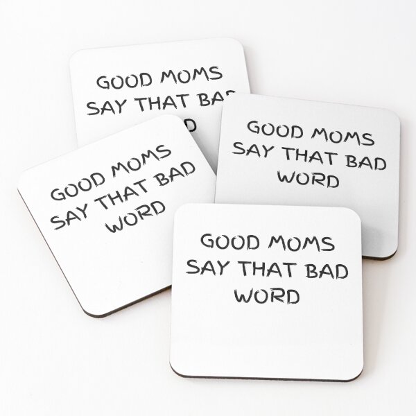 Item preview, Good Moms say THAT BAD Word designed and sold by WoodenT.
