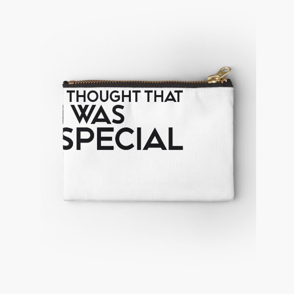 Item preview, I THOUGHT THAT I WAS SPECIAL designed and sold by ZalynsGraphic.