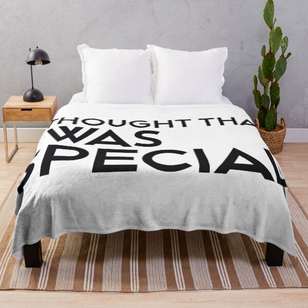 Item preview, I THOUGHT THAT I WAS SPECIAL designed and sold by ZalynsGraphic.