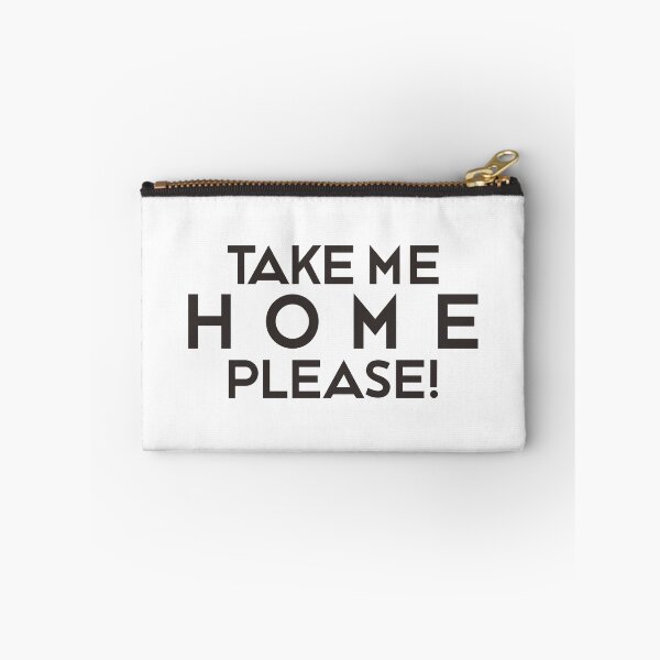 Item preview, TAKE ME HOME PLEASE! designed and sold by ZalynsGraphic.