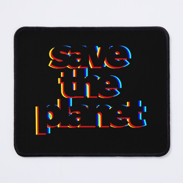 Save The Planet Mouse Pad