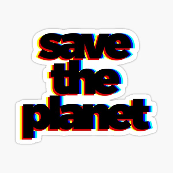 Save The Planet Sticker
