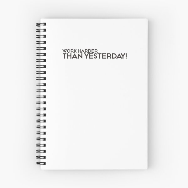 Item preview, WORK HARDER THAN YESTERDAY designed and sold by ZalynsGraphic.