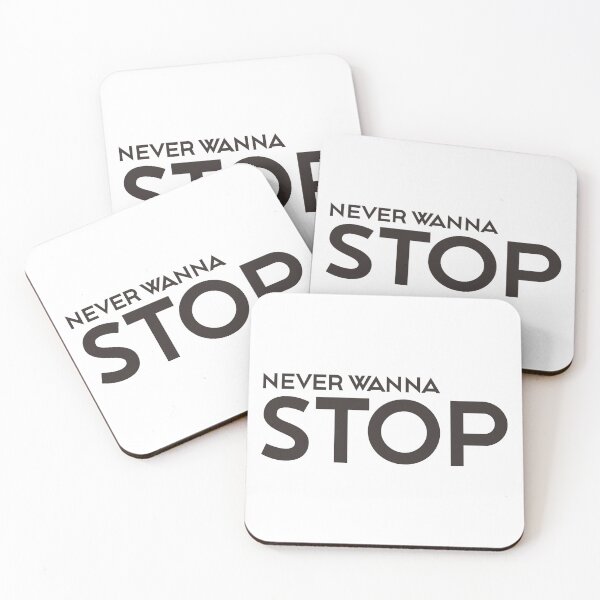 Item preview, NEVER WANNA STOP designed and sold by ZalynsGraphic.