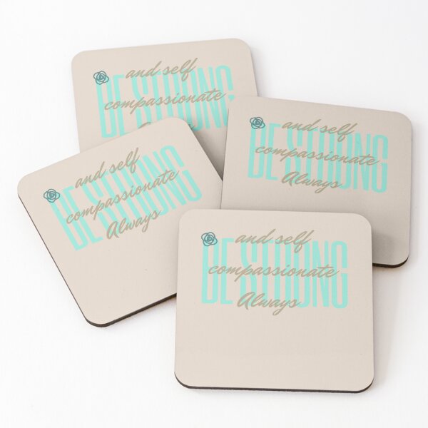 Item preview, Be strong - and self compassionate always - by Natasha Rose Mills designed and sold by Natasha  Rose Mills.