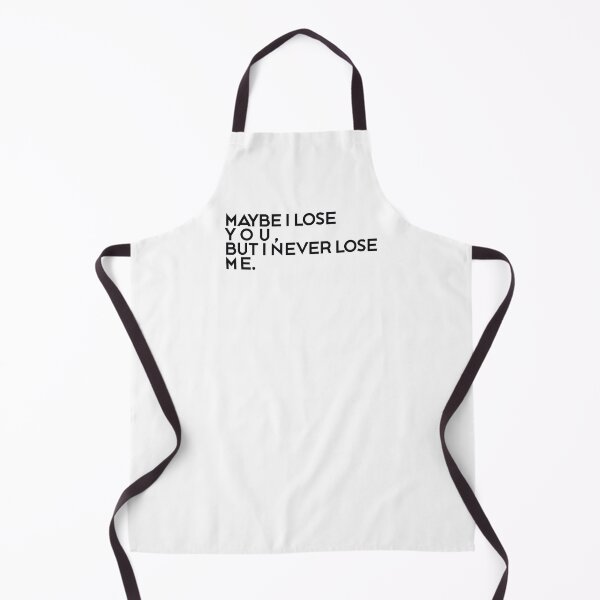 Item preview, I LOSE YOU, BUT I NEVER LOSE ME designed and sold by ZalynsGraphic.