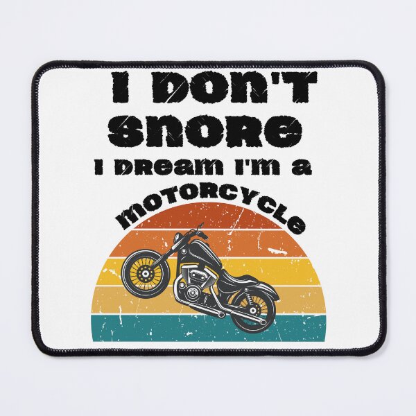 Item preview, I Don't Snore I Dream I Am A Motorcycle designed and sold by leshewle.