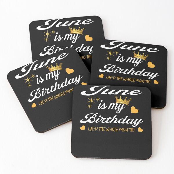 Item preview, June Is My Birthday, Yep The Whole Month Birthday designed and sold by Wildchagapicker.