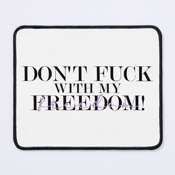 Item preview, Don't fuck with my freedom Mother's Daughter lyrics designed and sold by percqbeths.
