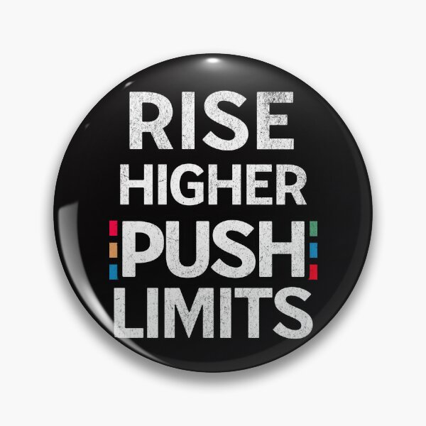 Item preview, Rise Higher, Push Limits designed and sold by LifeofWindy.