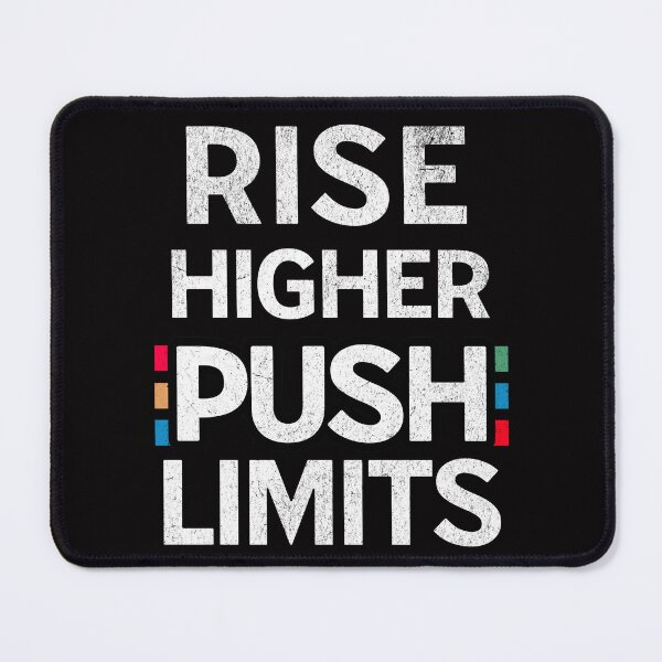 Item preview, Rise Higher, Push Limits designed and sold by LifeofWindy.